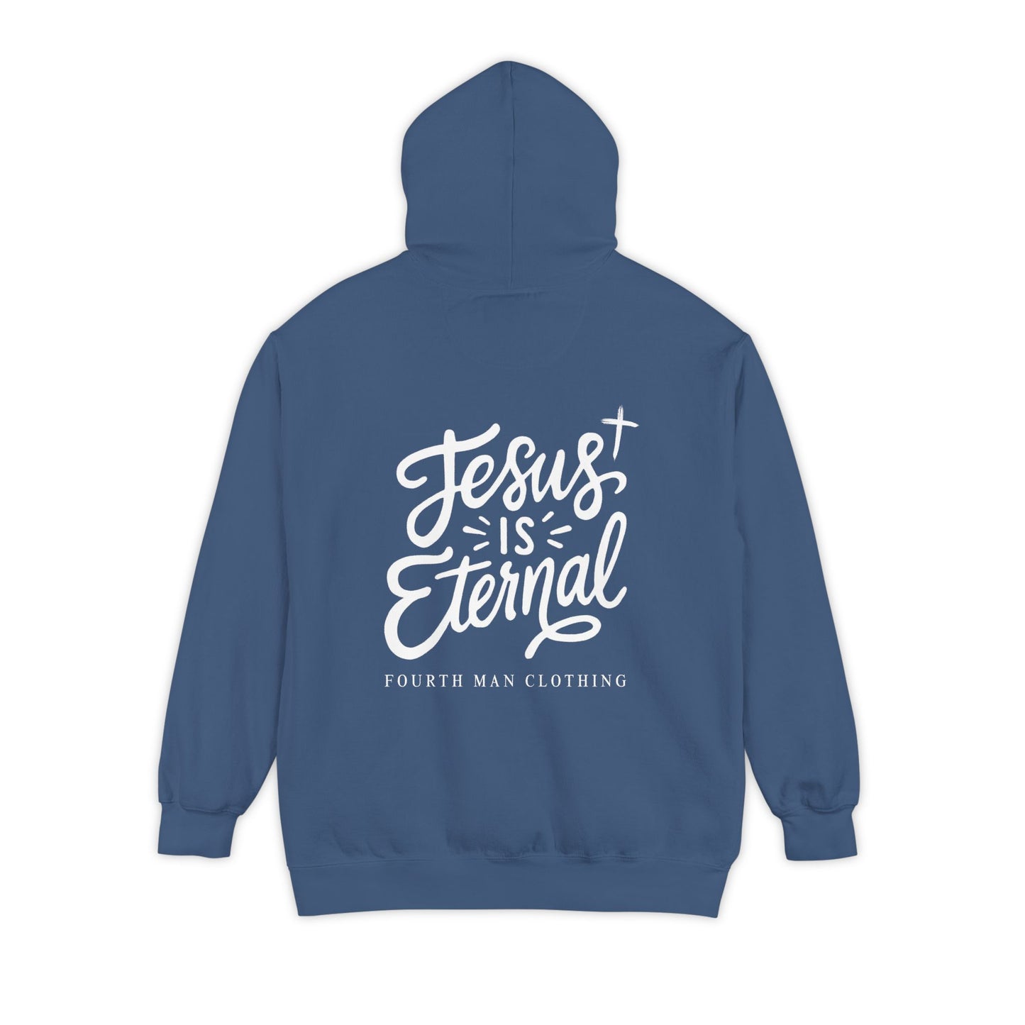 Jesus Is Eternal - Branded Hooded Sweatshirt: Fourth Man Clothing
