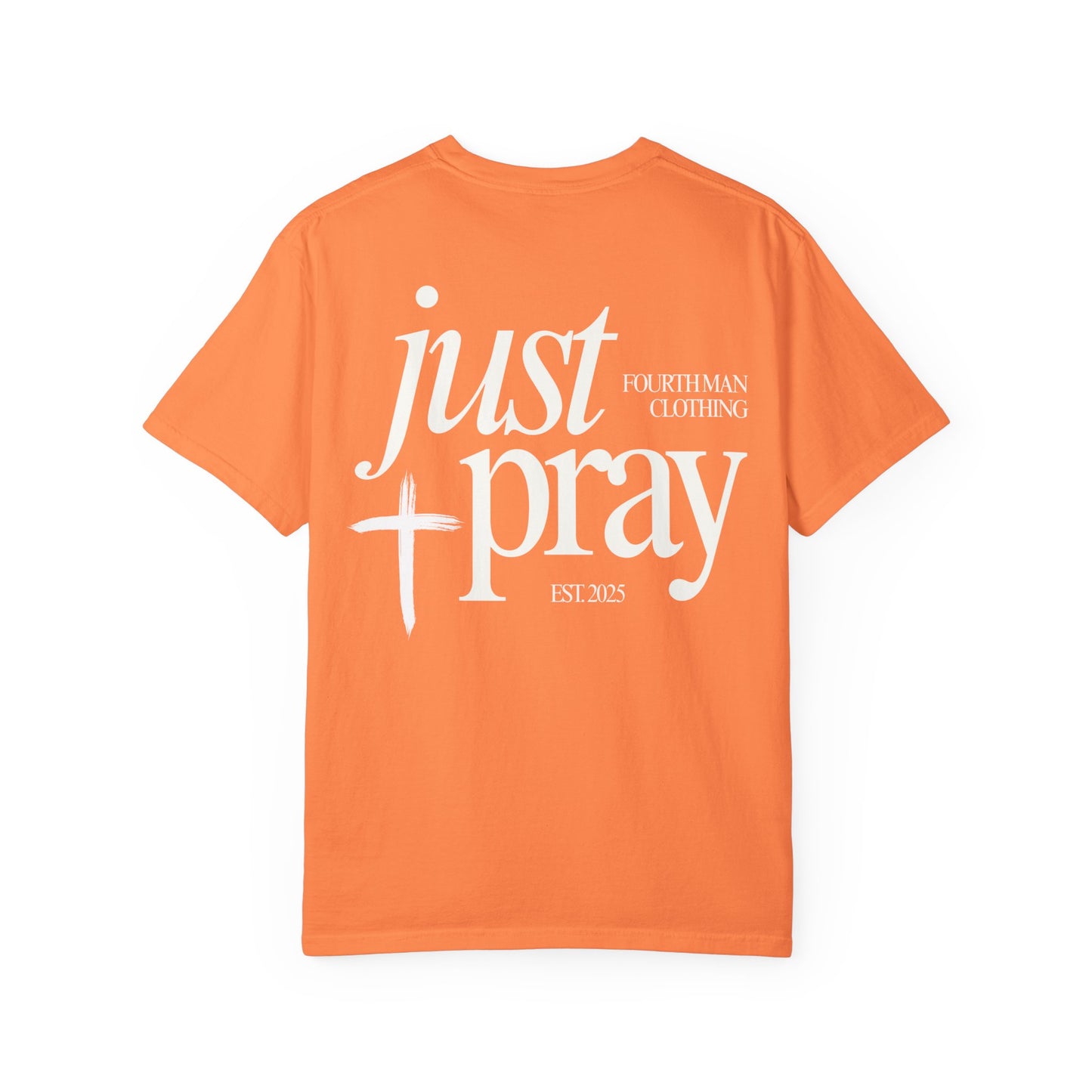 Just Pray - Branded T-Shirt: Fourth Man Clothing