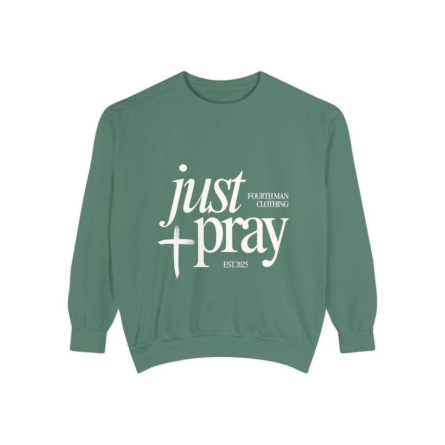 Just Pray - Branded Sweatshirt: Fourth Man Clothing