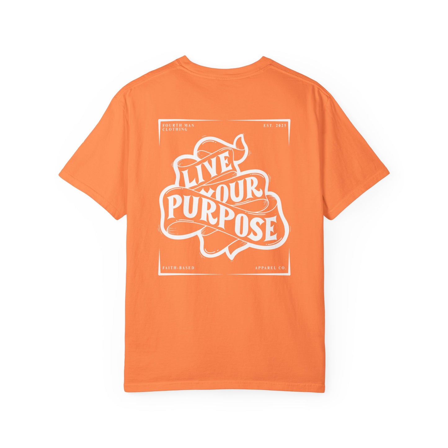 Live Your Purpose - Branded T-Shirt: Fourth Man Clothing