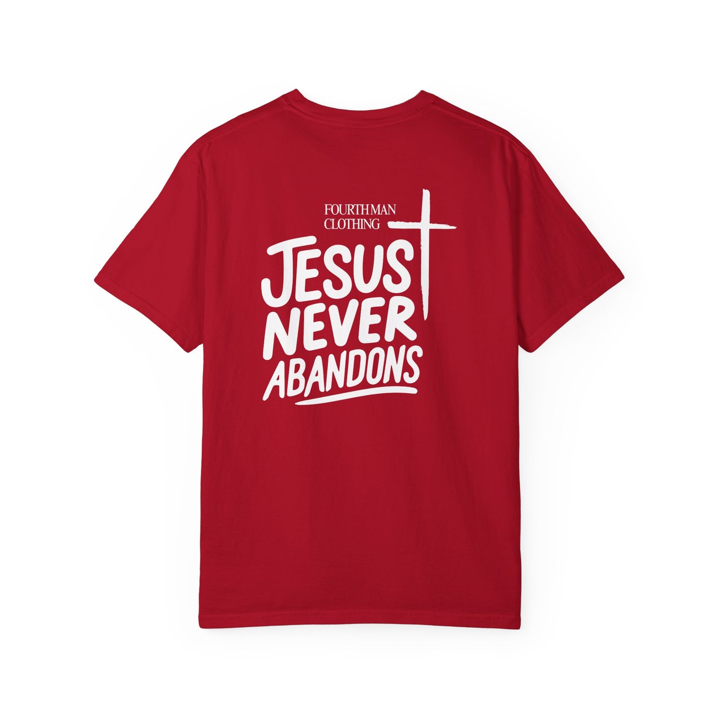 Jesus Never Abandons - Branded T-Shirt: Fourth Man Clothing