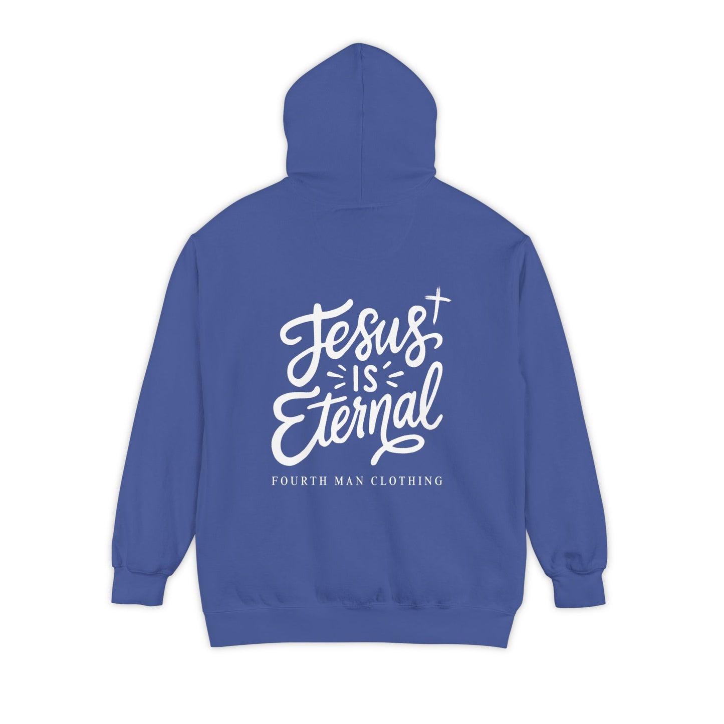 Jesus Is Eternal - Branded Hooded Sweatshirt: Fourth Man Clothing