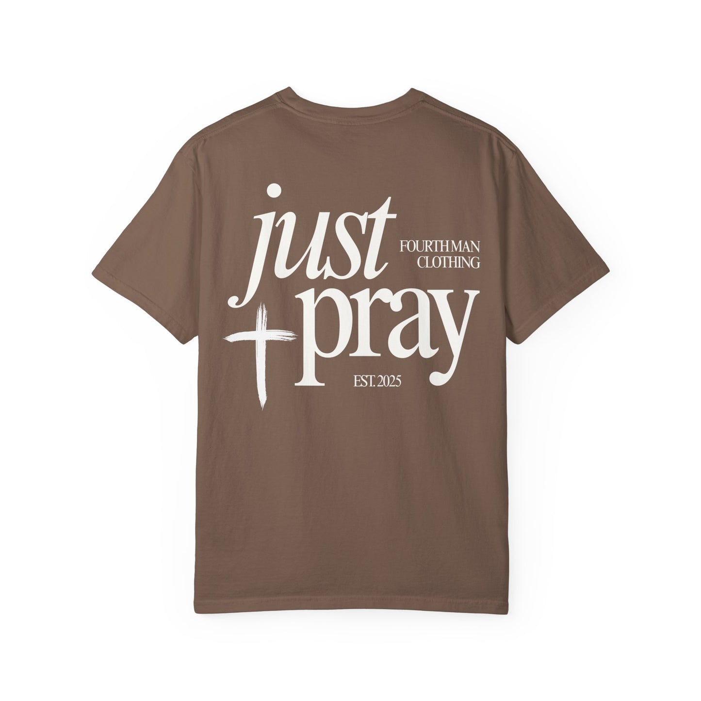 Just Pray - Branded T-Shirt: Fourth Man Clothing