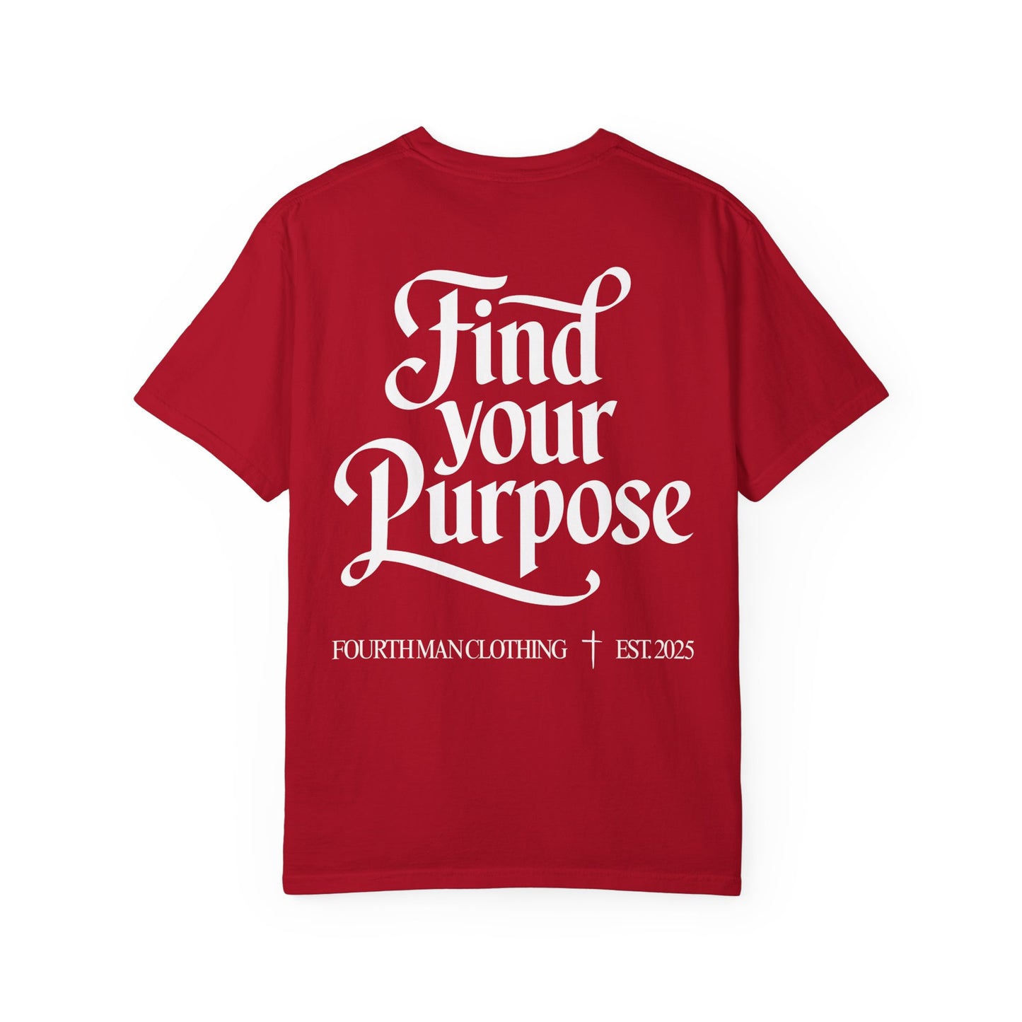Find Your Purpose - Branded T-Shirt: Fourth Man Clothing