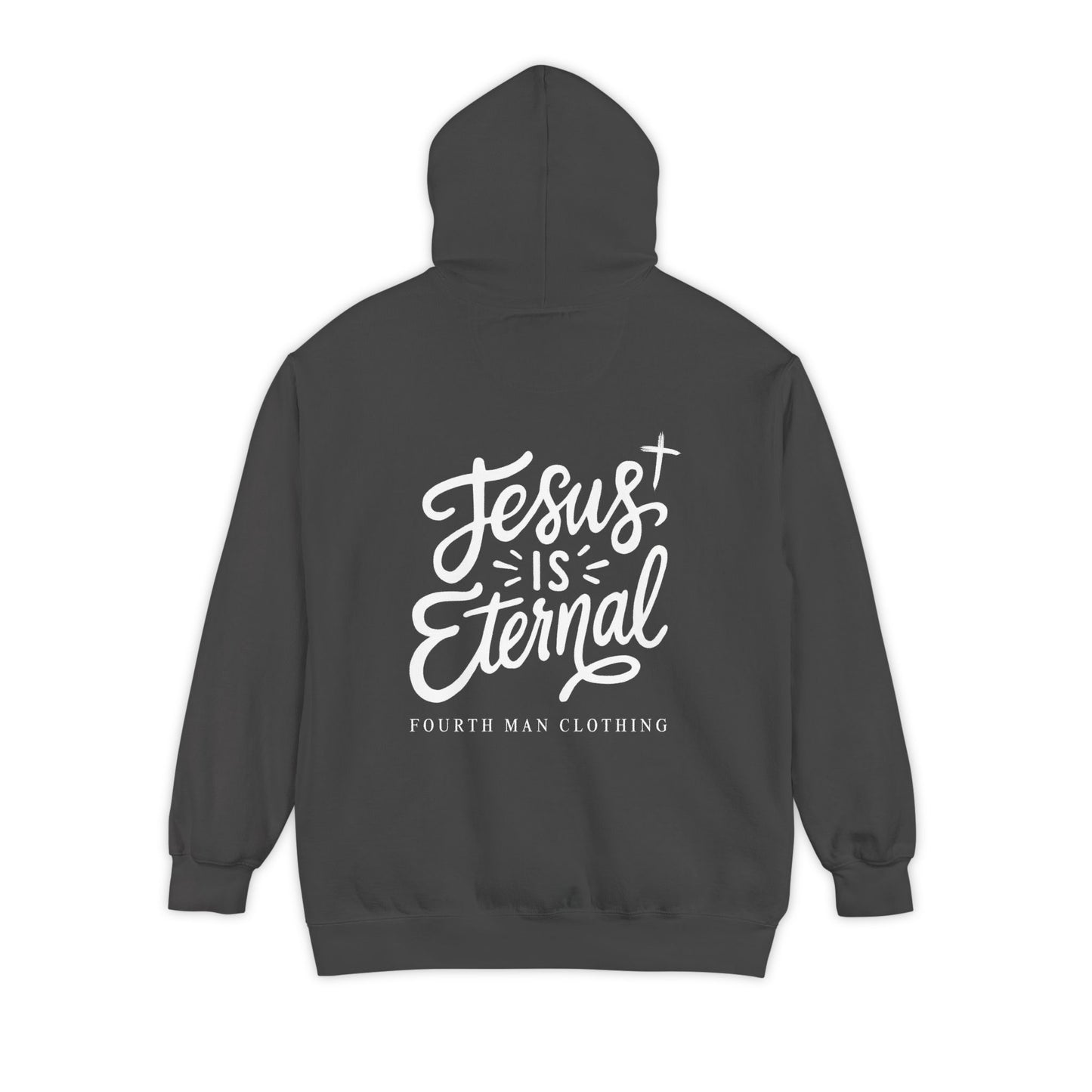 Jesus Is Eternal - Branded Hooded Sweatshirt: Fourth Man Clothing