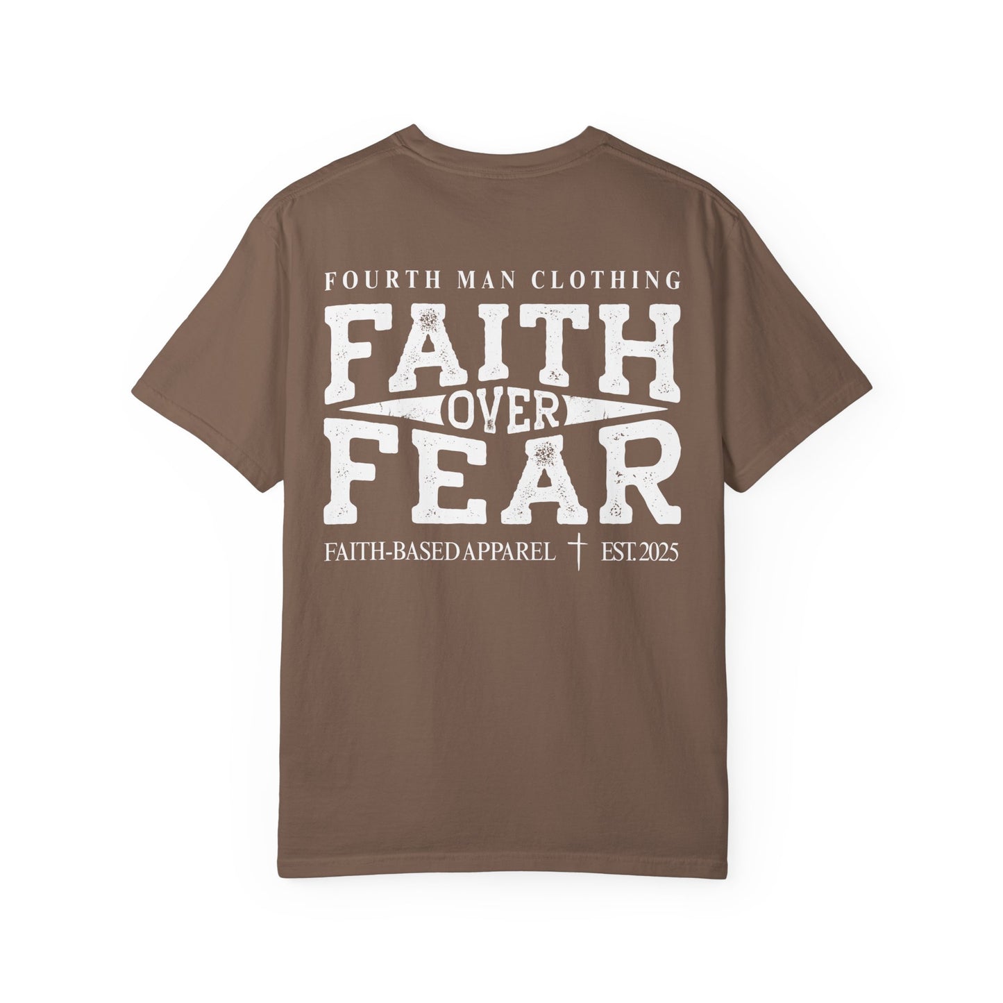 Faith Over Fear - Branded T-Shirt: Fourth Man Clothing