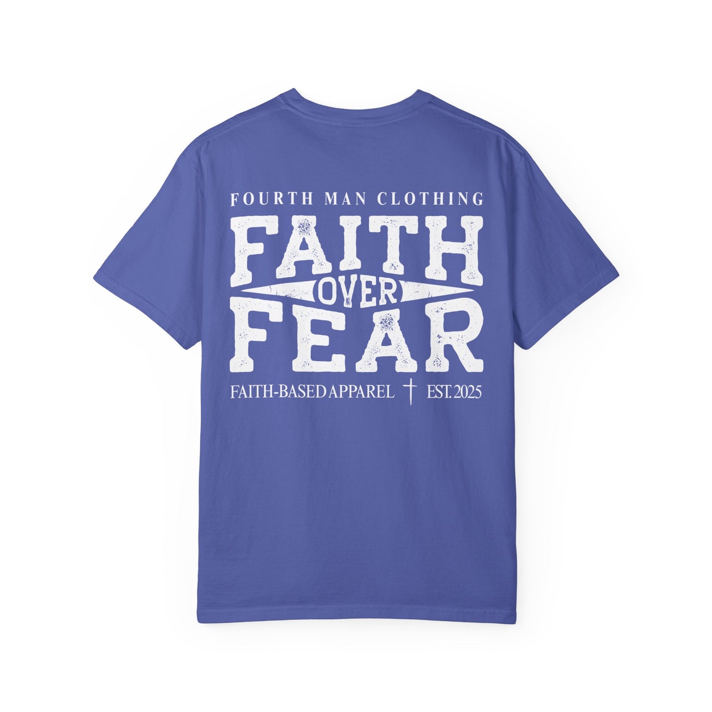 Faith Over Fear - Branded T-Shirt: Fourth Man Clothing