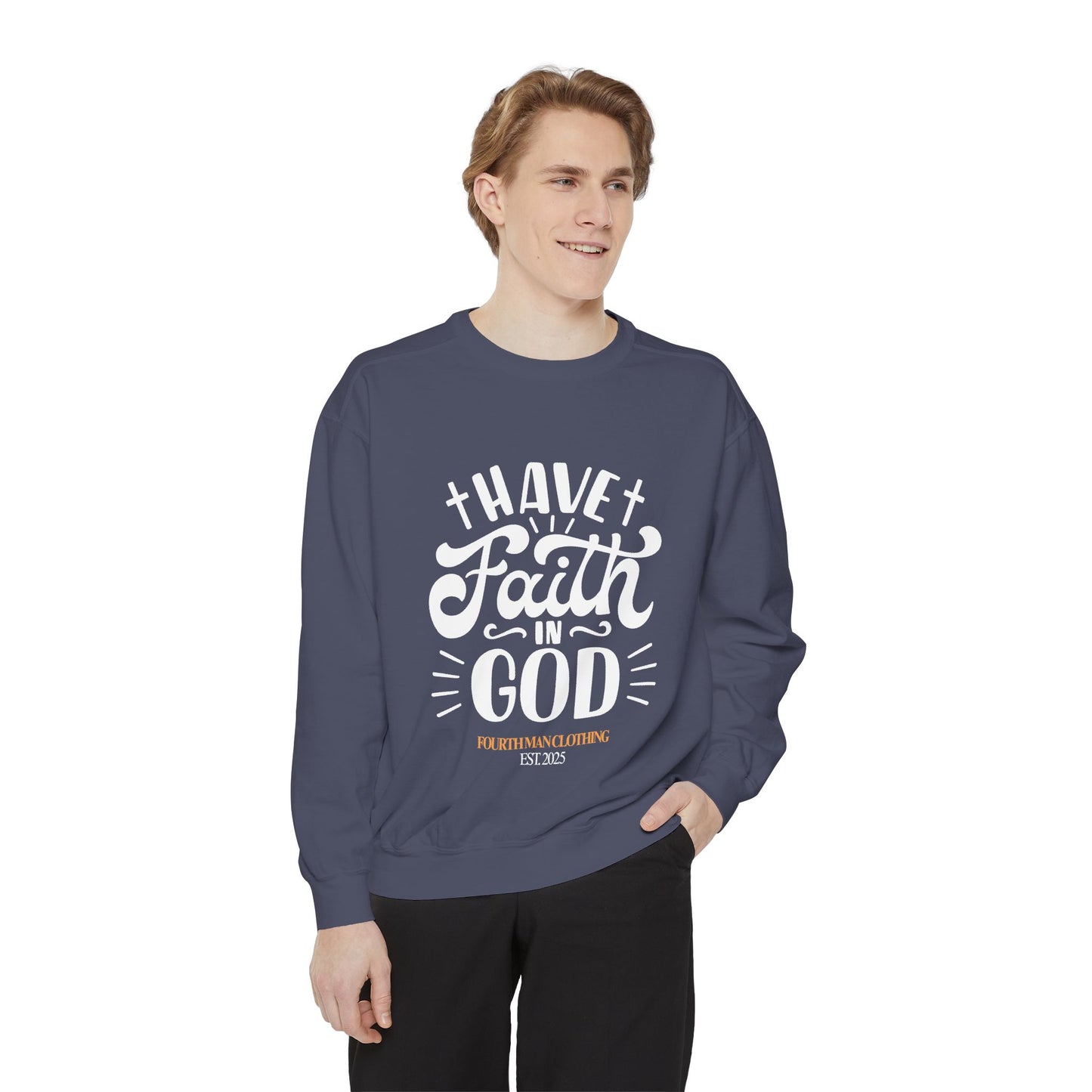 Have Faith in God - Branded Sweatshirt: Fourth Man Clothing