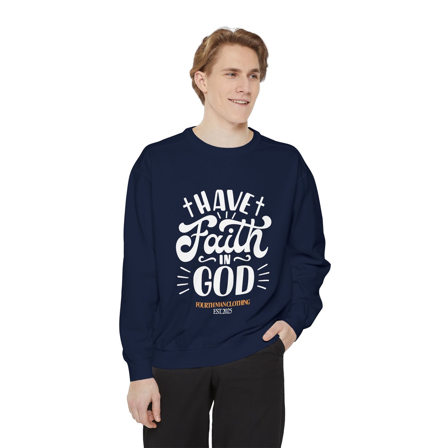 Have Faith in God - Branded Sweatshirt: Fourth Man Clothing