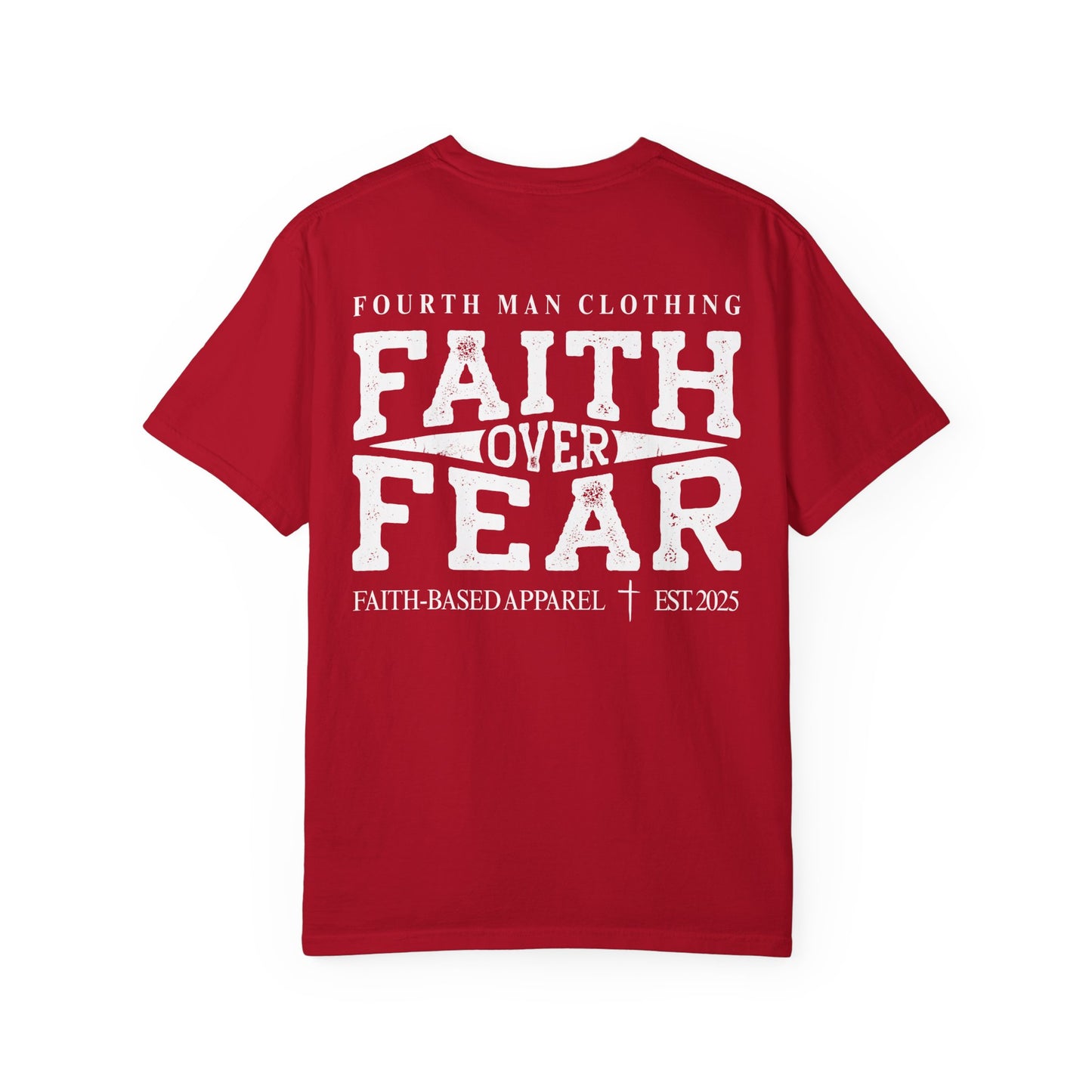 Faith Over Fear - Branded T-Shirt: Fourth Man Clothing