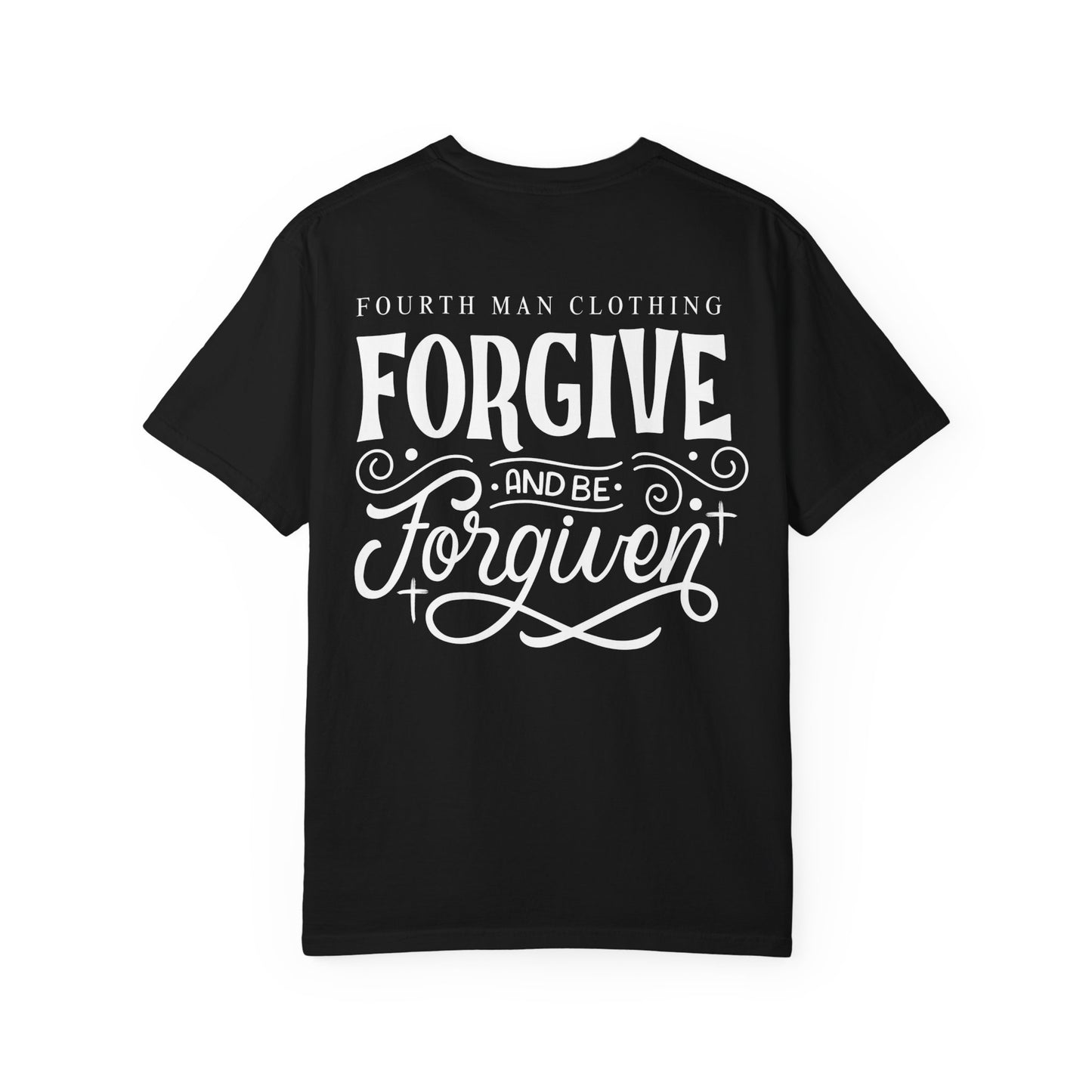 Forgive and Be Forgiven - Branded T-Shirt: Fourth Man Clothing
