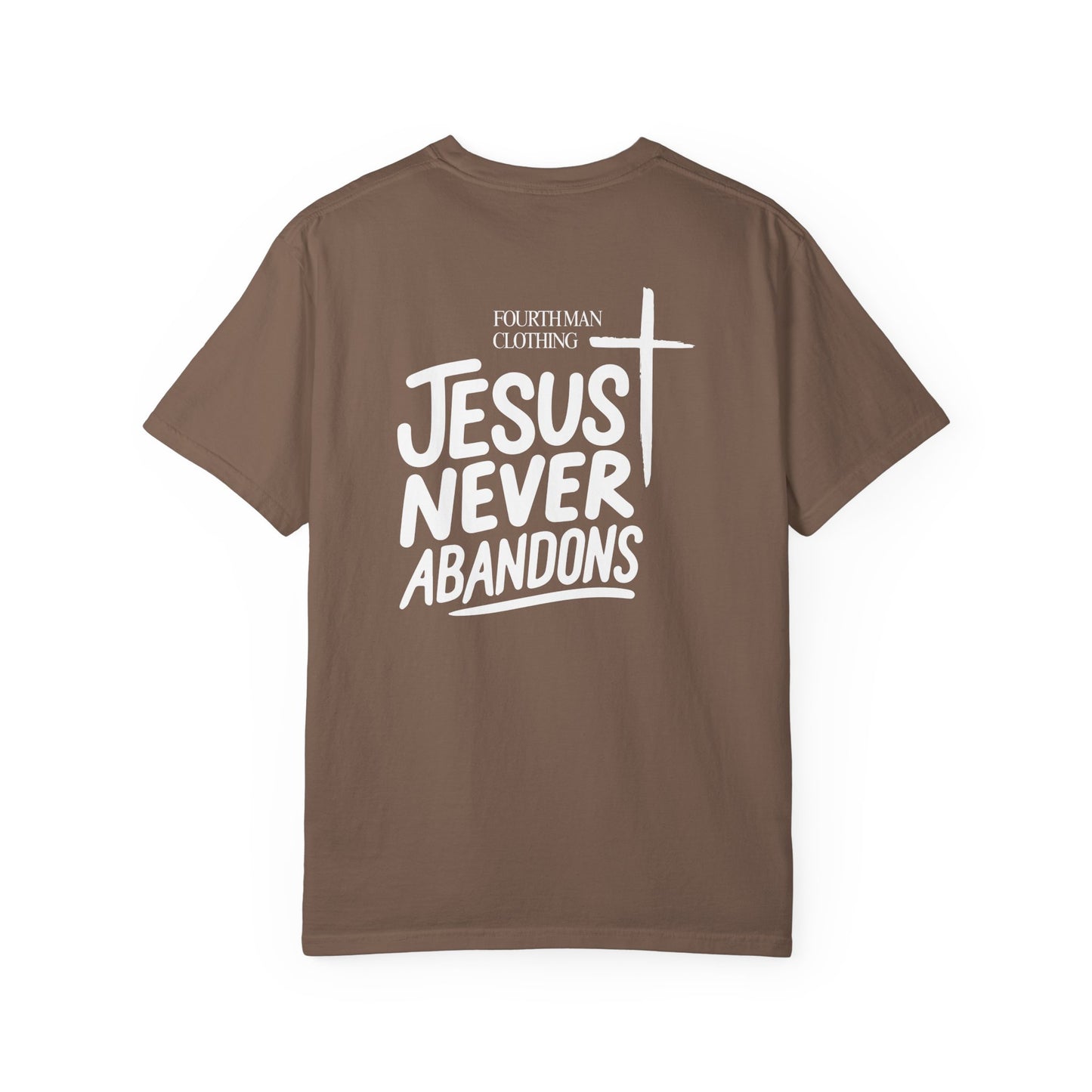 Jesus Never Abandons - Branded T-Shirt: Fourth Man Clothing