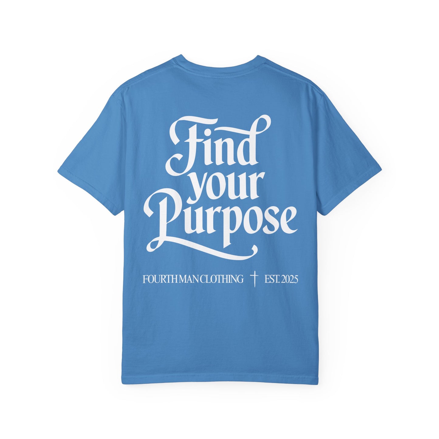 Find Your Purpose - Branded T-Shirt: Fourth Man Clothing