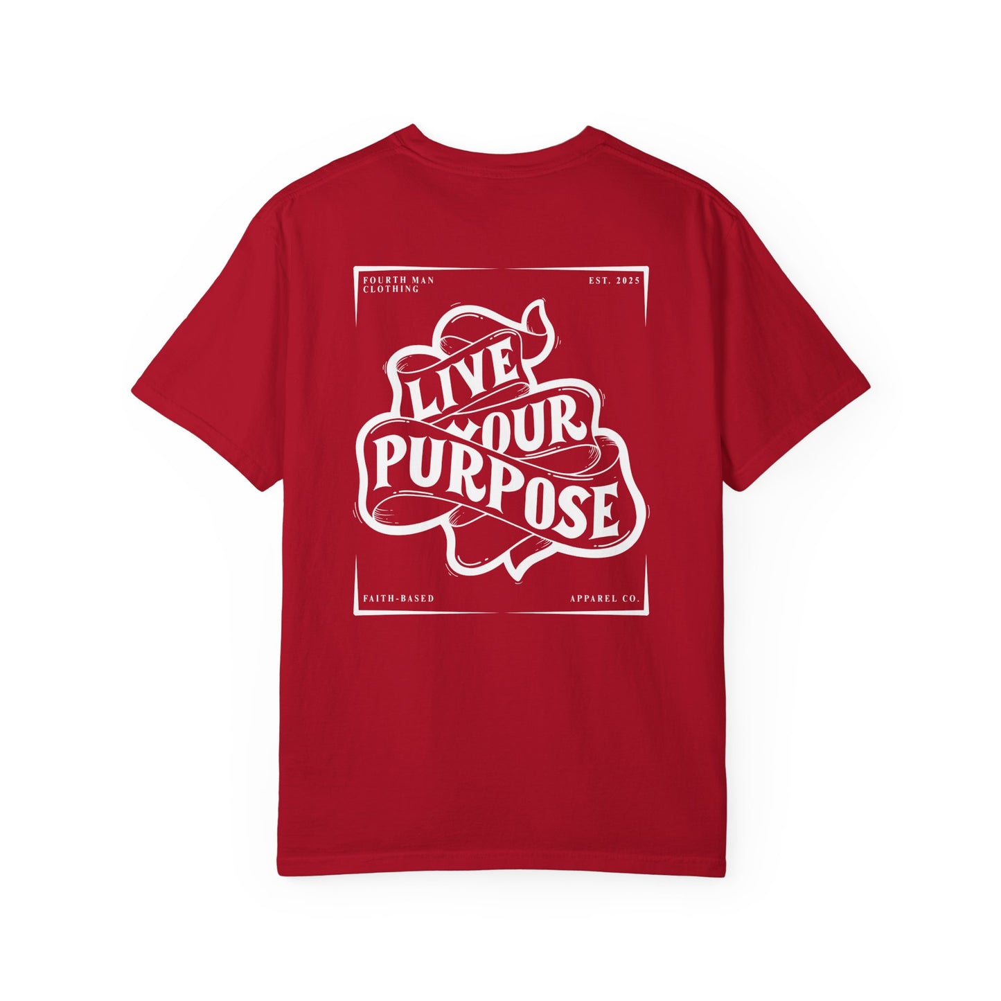 Live Your Purpose - Branded T-Shirt: Fourth Man Clothing