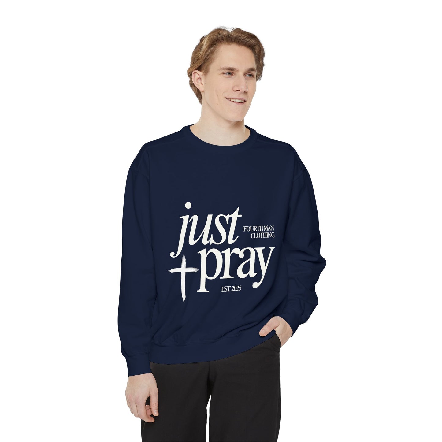 Just Pray - Branded Sweatshirt: Fourth Man Clothing