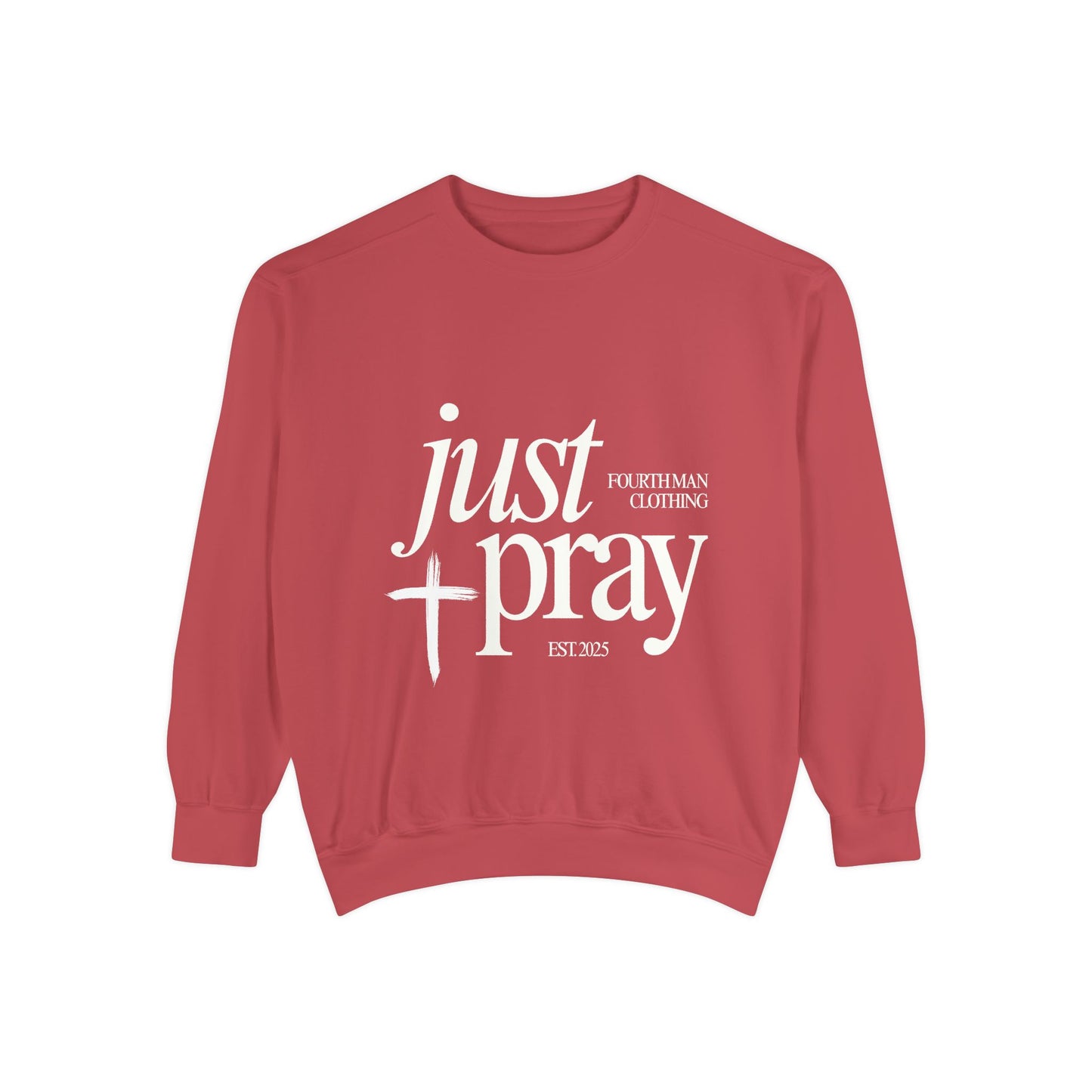 Just Pray - Branded Sweatshirt: Fourth Man Clothing