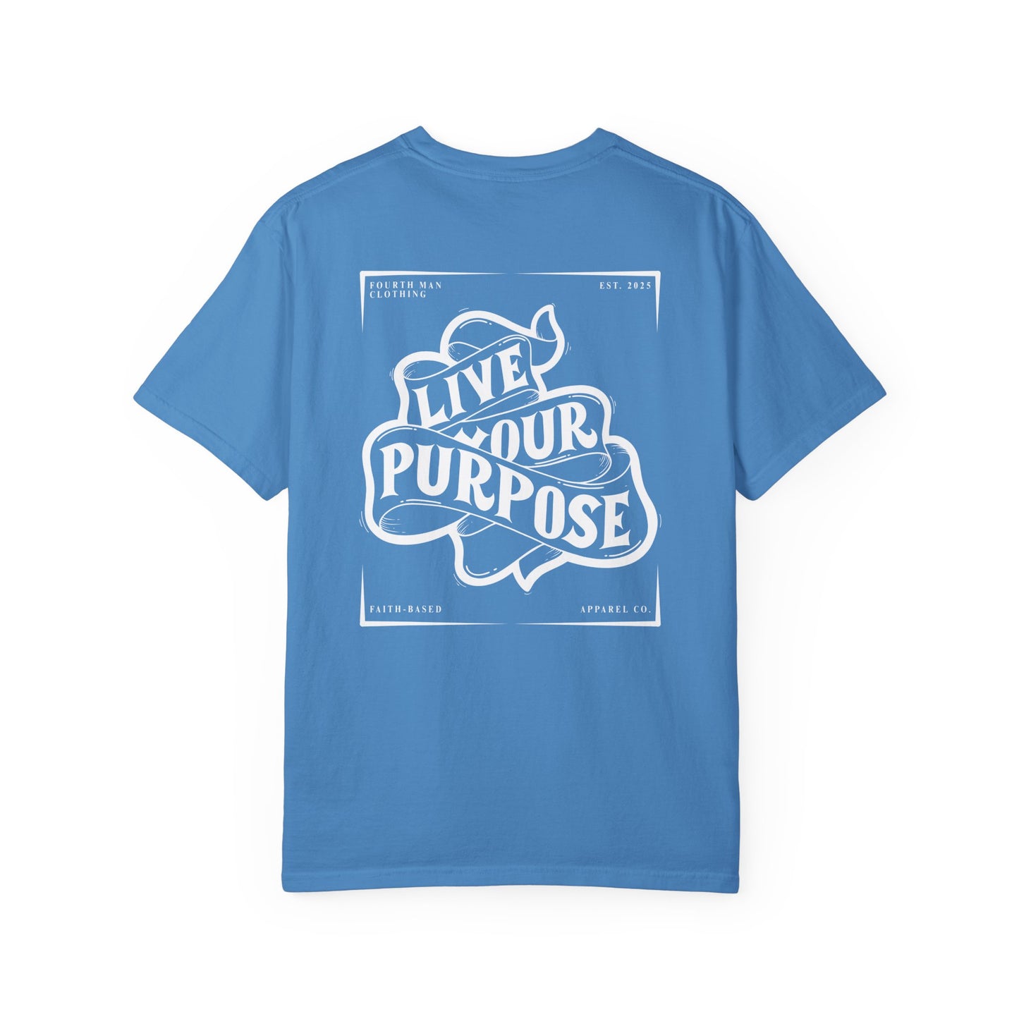 Live Your Purpose - Branded T-Shirt: Fourth Man Clothing