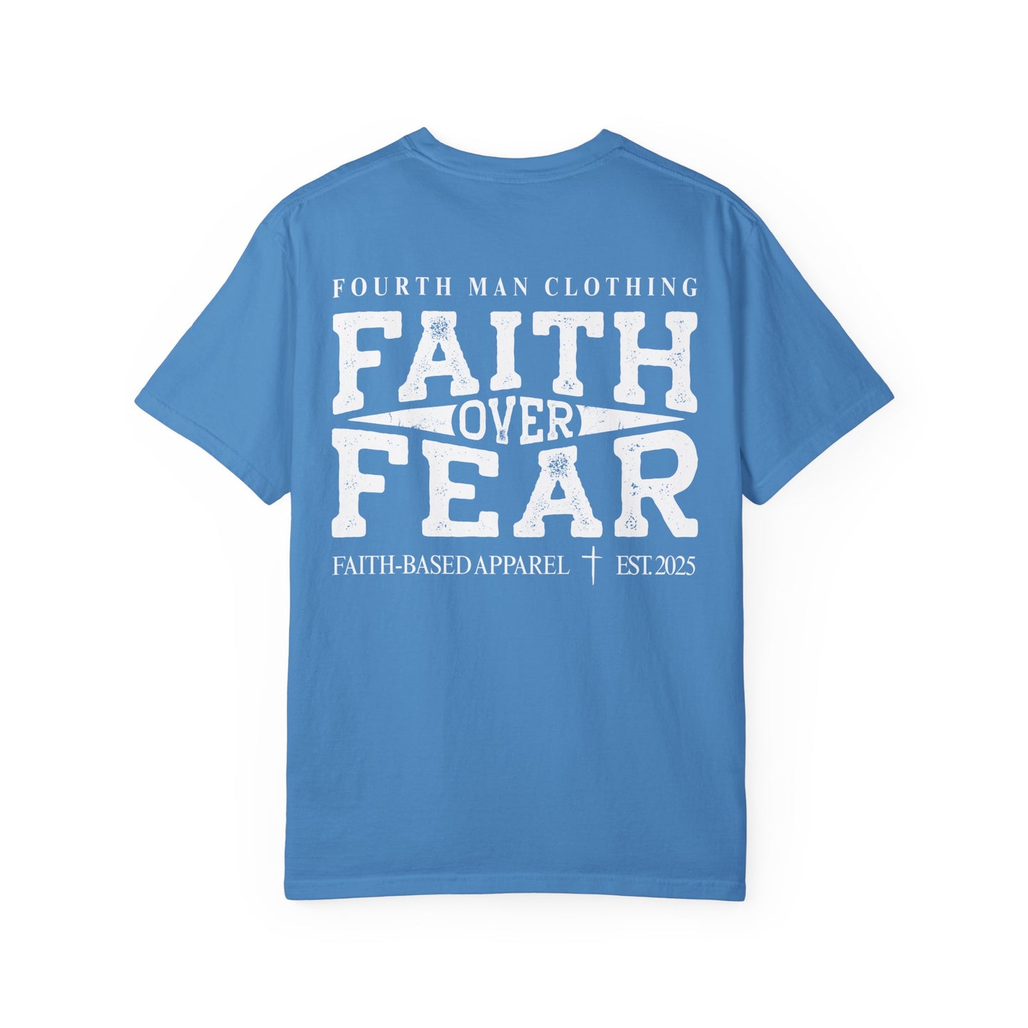 Faith Over Fear - Branded T-Shirt: Fourth Man Clothing