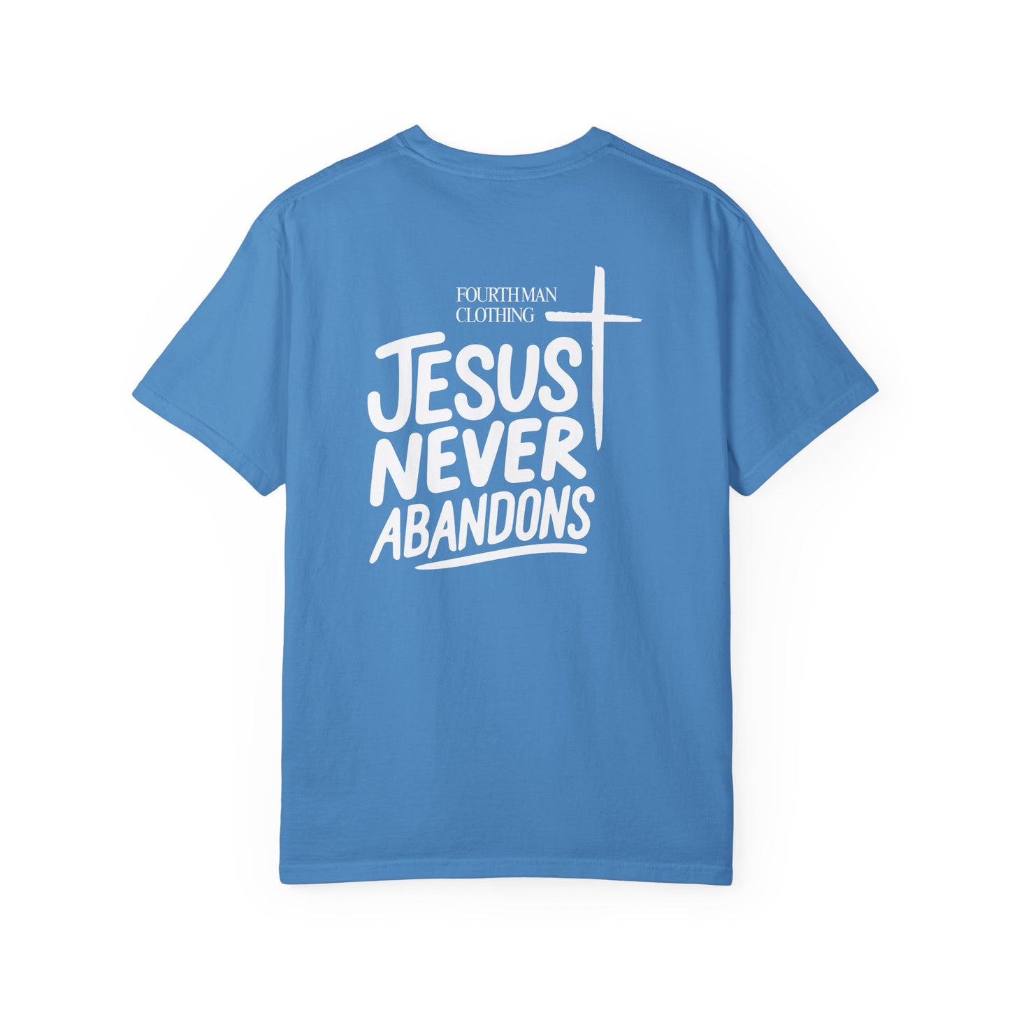 Jesus Never Abandons - Branded T-Shirt: Fourth Man Clothing