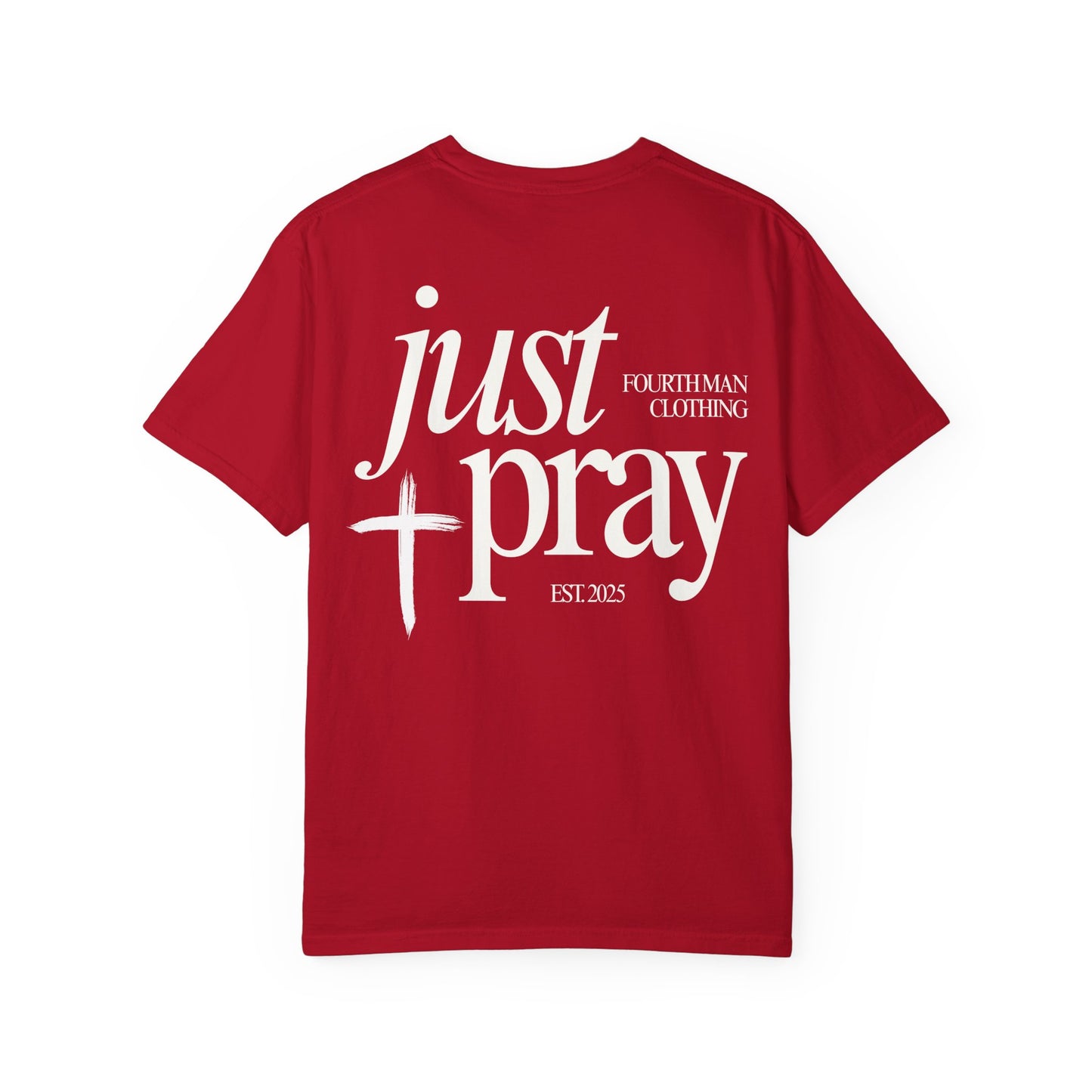 Just Pray - Branded T-Shirt: Fourth Man Clothing