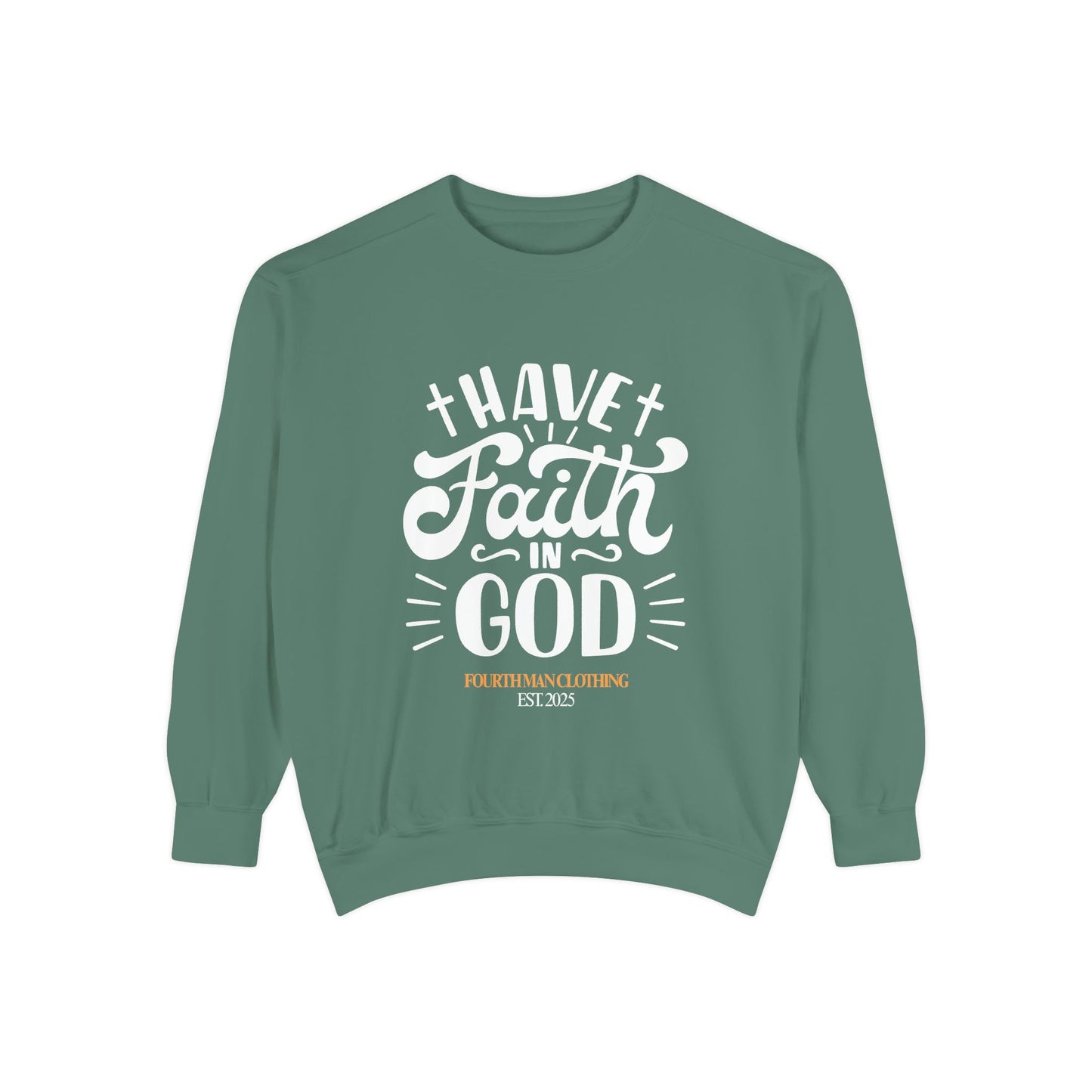 Have Faith in God - Branded Sweatshirt: Fourth Man Clothing