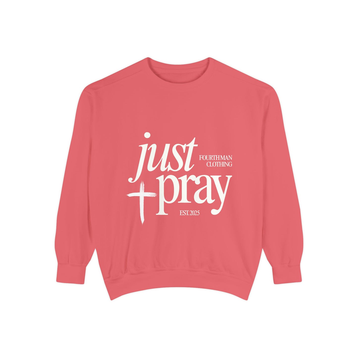 Just Pray - Branded Sweatshirt: Fourth Man Clothing
