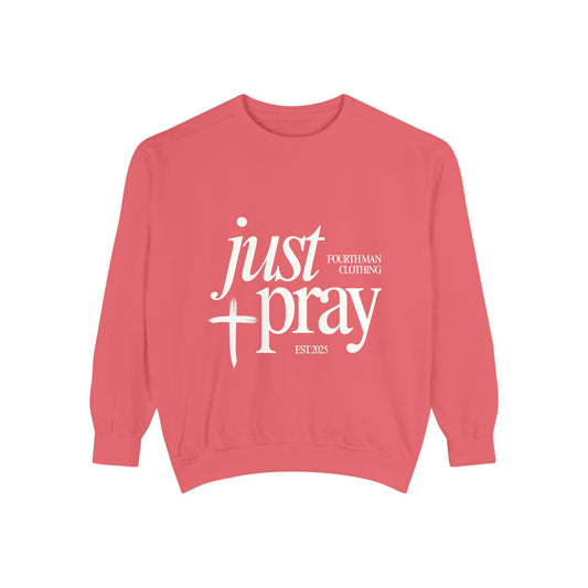 Just Pray - Branded Sweatshirt: Fourth Man Clothing