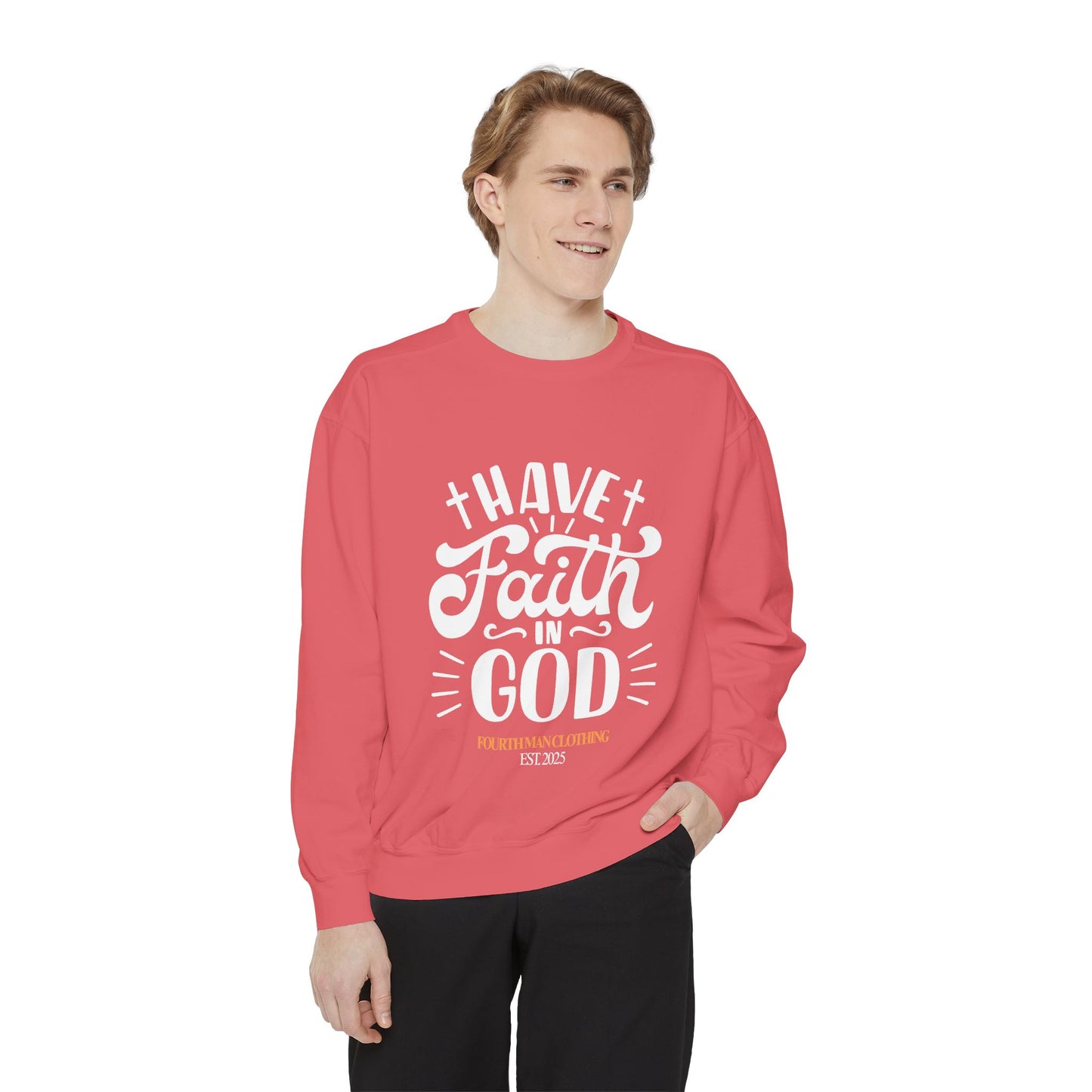 Have Faith in God - Branded Sweatshirt: Fourth Man Clothing