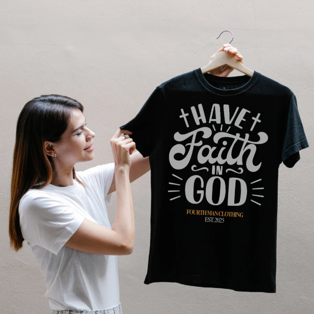 FOURTH MAN CLOTHING: Faith in God