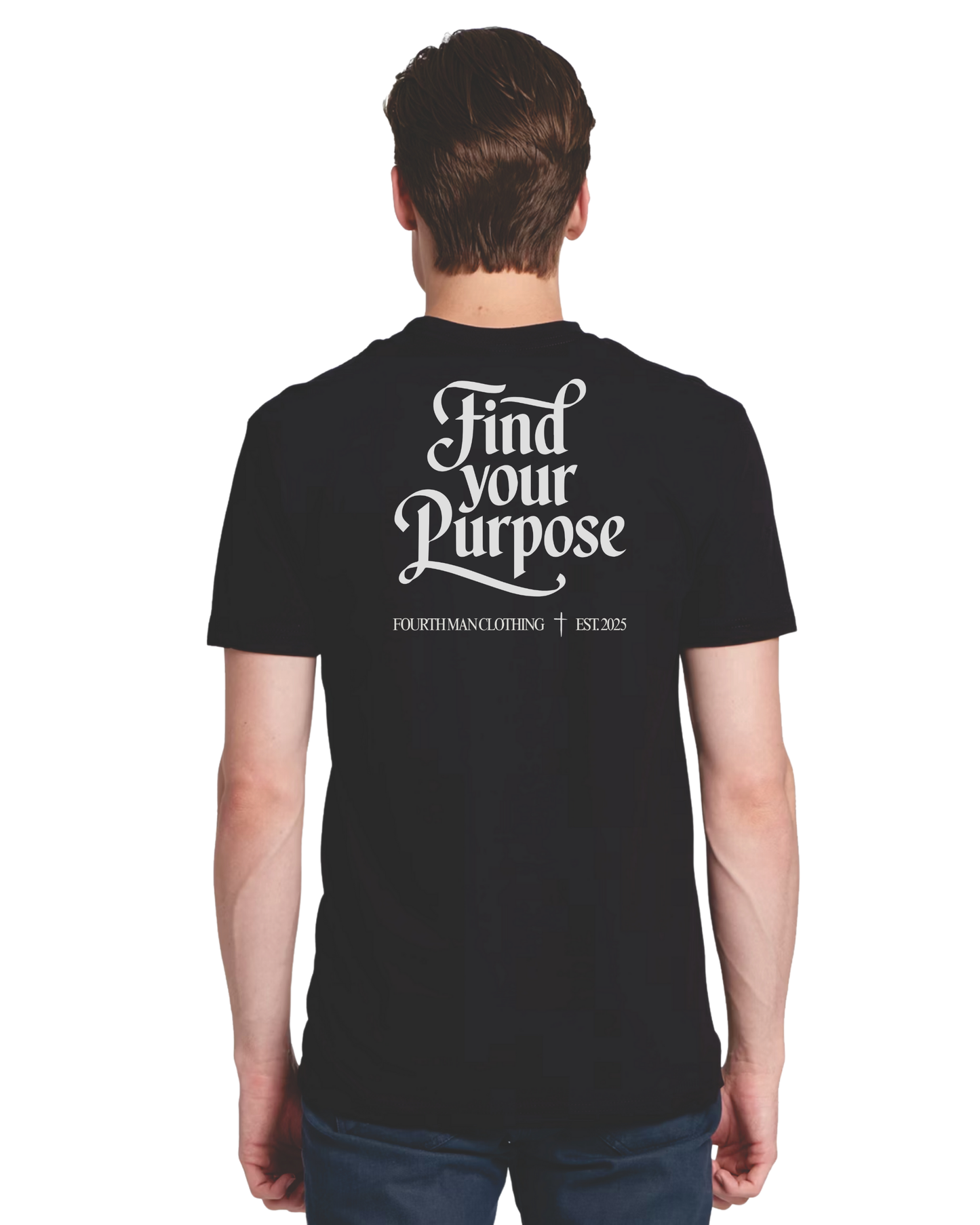 Find Your Purpose - Branded T-Shirt: Fourth Man Clothing