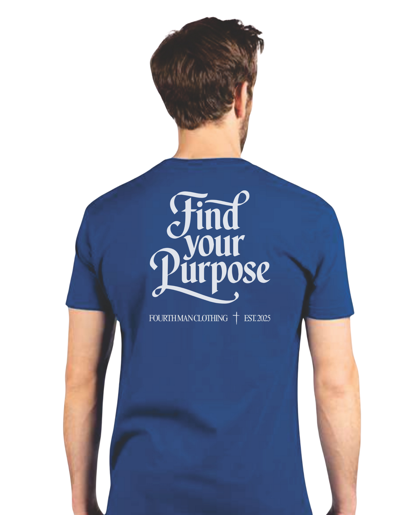 Find Your Purpose - Branded T-Shirt: Fourth Man Clothing