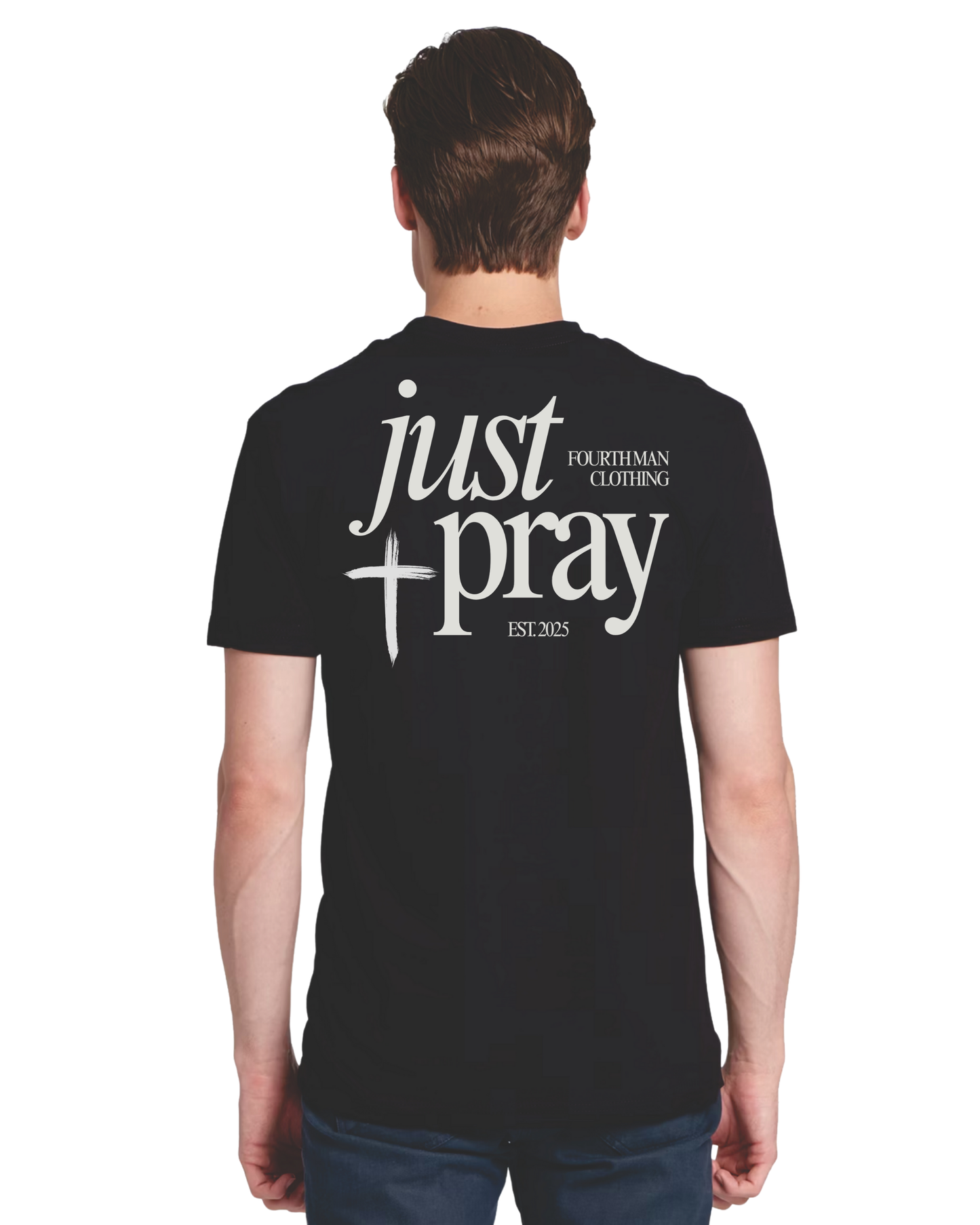 Just Pray - Branded T-Shirt: Fourth Man Clothing