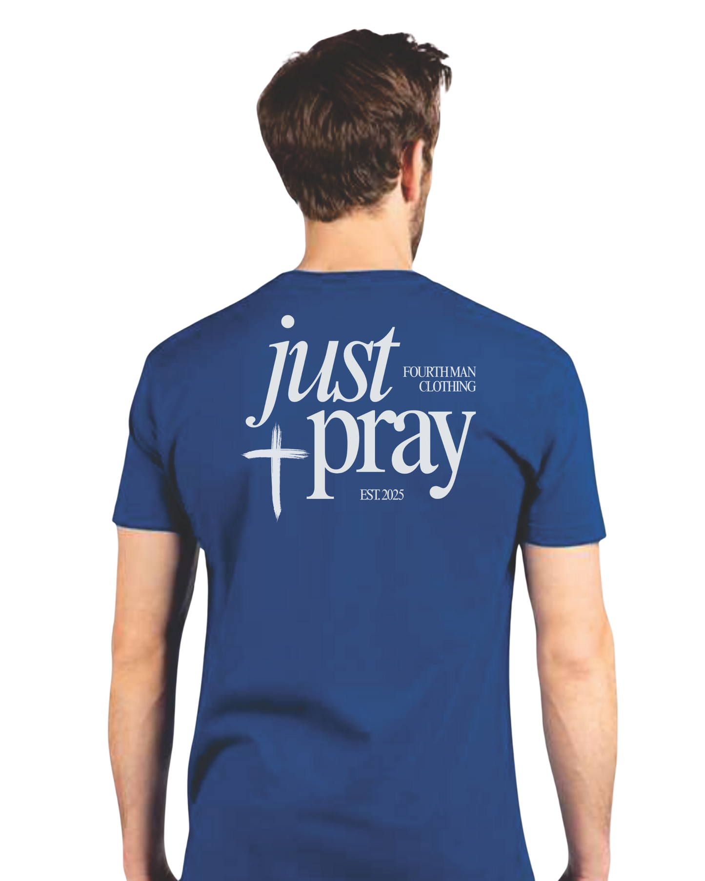 Just Pray - Branded T-Shirt: Fourth Man Clothing